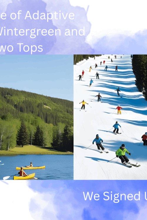 Adaptive Sports: Wintergreen and Two Tops