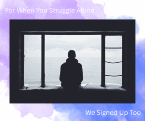 For When You Struggle Alone
