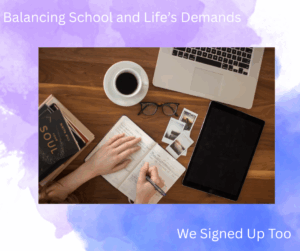 Balancing School and Life’s Demands